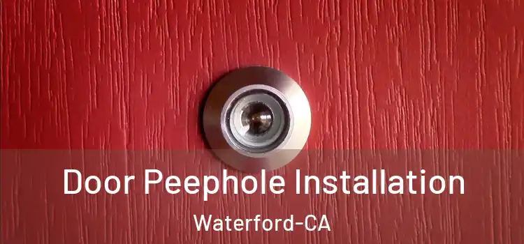  Door Peephole Installation Waterford-CA