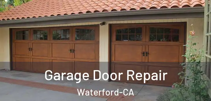  Garage Door Repair Waterford-CA