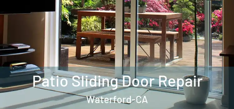  Patio Sliding Door Repair Waterford-CA